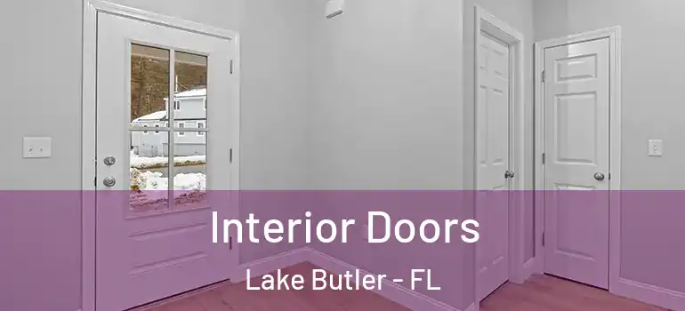  Interior Doors Lake Butler - FL